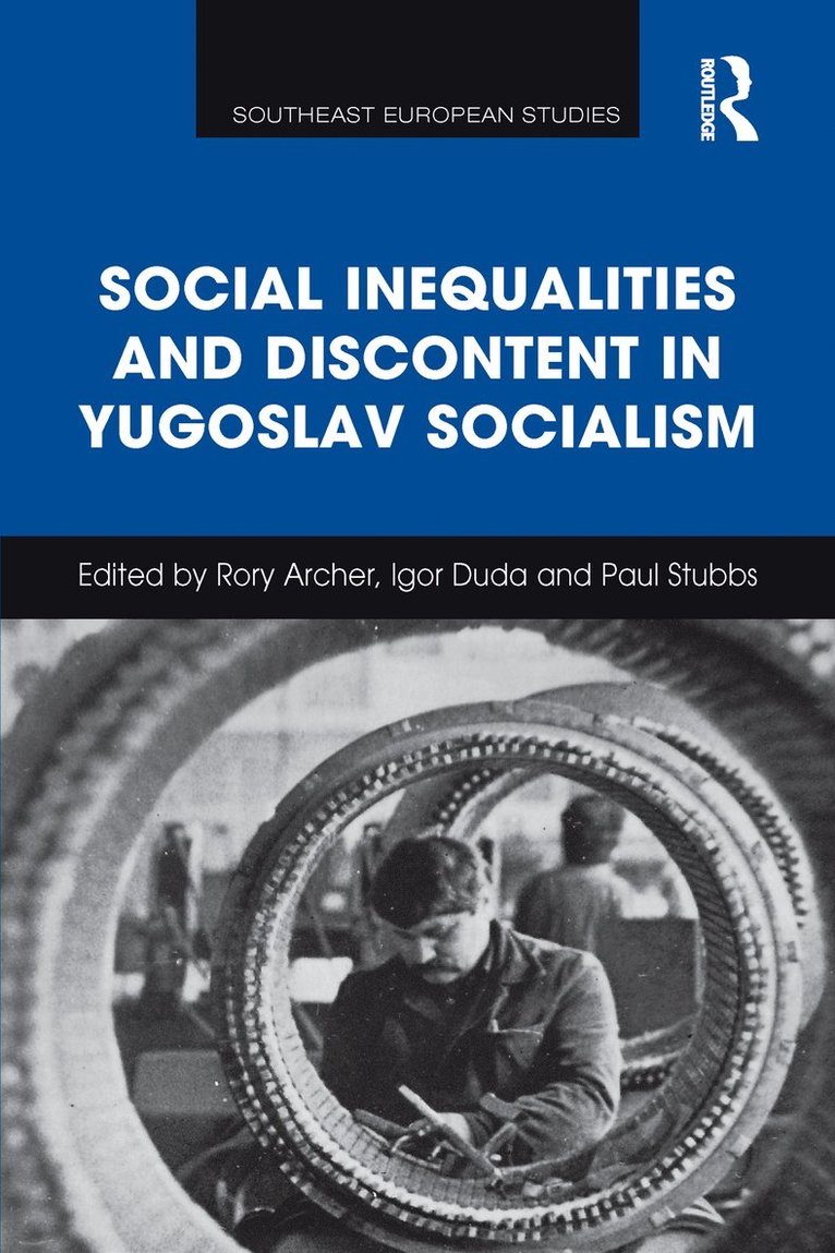 Social Inequalities and Discontent in Yugoslav Socialism 1