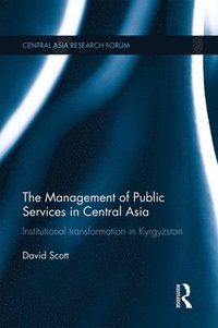 bokomslag The Management of Public Services in Central Asia