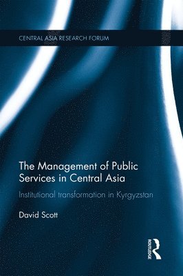 The Management of Public Services in Central Asia 1