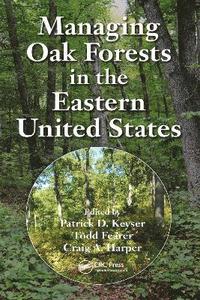 bokomslag Managing Oak Forests in the Eastern United States
