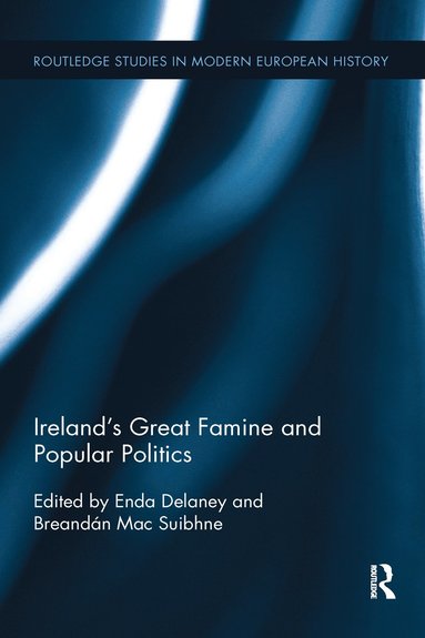 bokomslag Ireland's Great Famine and Popular Politics