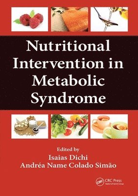 Isaias Dichi, Andrea Name Colado Simao - Nutritional Intervention in Metabolic Syndrome, Häftad