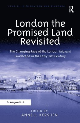 Anne J. Kershen - London the Promised Land Revisited, Häftad