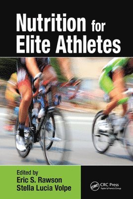 Eric S. Rawson, Stella Volpe - Nutrition for Elite Athletes, Häftad