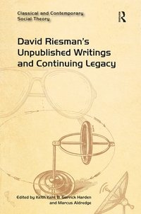 bokomslag David Riesman's Unpublished Writings and Continuing Legacy