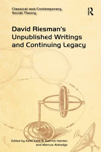 bokomslag David Riesman's Unpublished Writings and Continuing Legacy