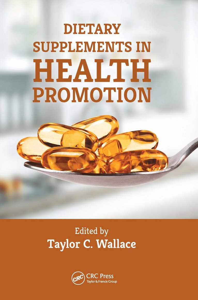 Taylor C. Wallace - Dietary Supplements in Health Promotion, Häftad