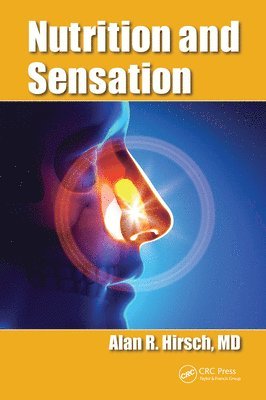 Alan R. Hirsch - Nutrition and Sensation, Häftad