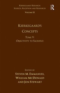 bokomslag Volume 15, Tome V: Kierkegaard's Concepts