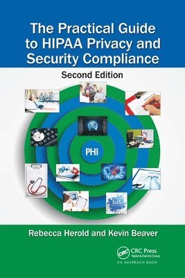 The Practical Guide to HIPAA Privacy and Security Compliance 1