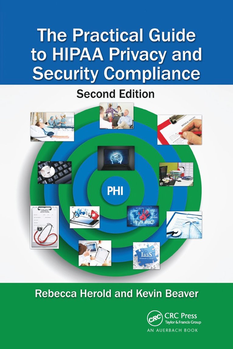 Rebecca Herold, Kevin Beaver, USA) Herold, Rebecca (Rebecca Herold, LLC, Van Meter, Iowa, USA) Beaver, Kevin (Principle Logic, Acworth, GA - Practical Guide to HIPAA Privacy and Security Compliance, Häftad