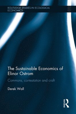 bokomslag The Sustainable Economics of Elinor Ostrom