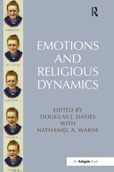Nathaniel A. Warne, Douglas J. Davies - Emotions and Religious Dynamics, Häftad
