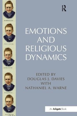 Nathaniel A. Warne, Douglas J. Davies - Emotions and Religious Dynamics, Häftad