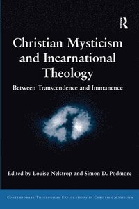 bokomslag Christian Mysticism and Incarnational Theology