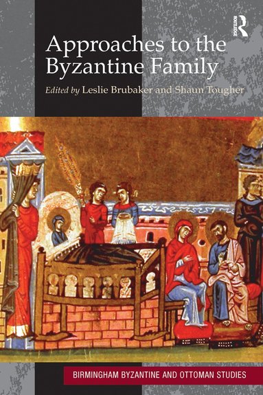 bokomslag Approaches to the Byzantine Family