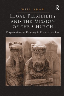 Legal Flexibility and the Mission of the Church 1