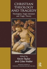 bokomslag Christian Theology and Tragedy