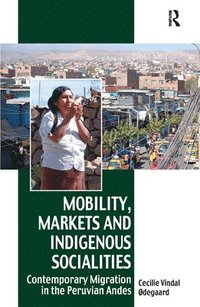 bokomslag Mobility, Markets and Indigenous Socialities