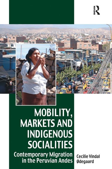 bokomslag Mobility, Markets and Indigenous Socialities