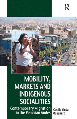 Mobility, Markets and Indigenous Socialities 1