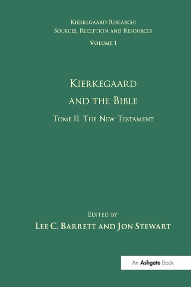 bokomslag Volume 1, Tome II: Kierkegaard and the Bible - The New Testament