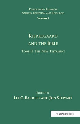 Volume 1, Tome II: Kierkegaard and the Bible - The New Testament 1