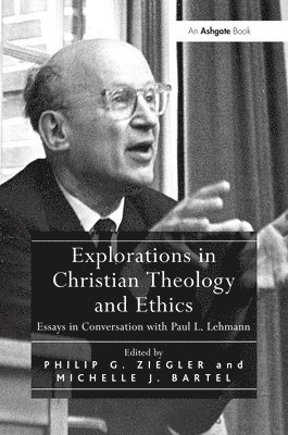 Explorations in Christian Theology and Ethics 1