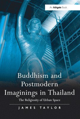 Buddhism and Postmodern Imaginings in Thailand 1