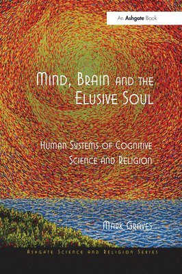 Mind, Brain and the Elusive Soul