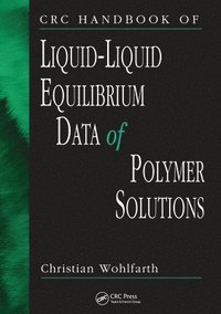 bokomslag CRC Handbook of Liquid-Liquid Equilibrium Data of Polymer Solutions