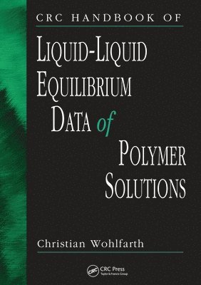 CRC Handbook of Liquid-Liquid Equilibrium Data of Polymer Solutions 1