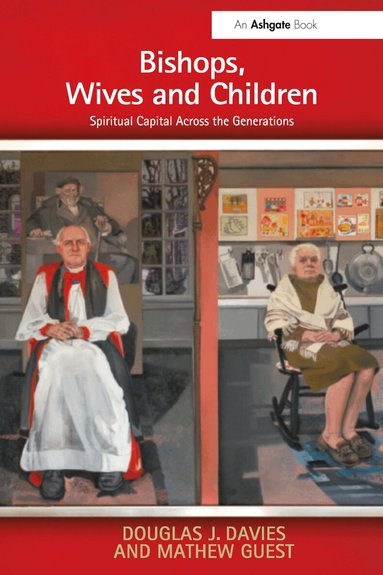 Douglas J. Davies, Mathew Guest - Bishops, Wives and Children, Häftad
