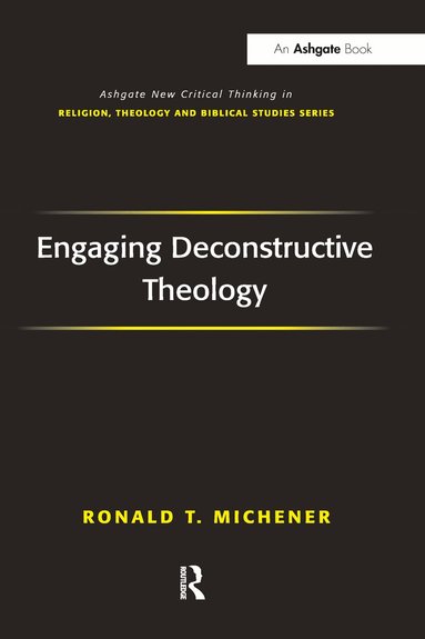 Ronald T. Michener - Engaging Deconstructive Theology, Häftad