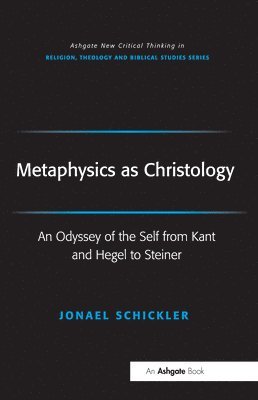 Jonael Schickler, Fraser Watts - Metaphysics as Christology, Häftad