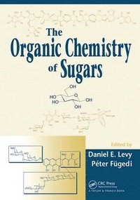 bokomslag The Organic Chemistry of Sugars
