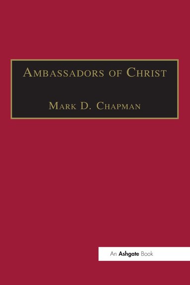 Mark D. Chapman - Ambassadors of Christ, Häftad
