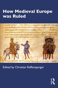 bokomslag How Medieval Europe was Ruled
