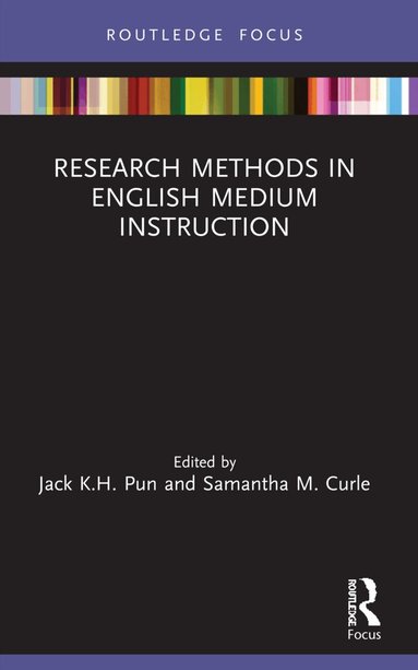 Jack K.H. Pun, Samantha M. Curle - Research Methods in English Medium Instruction, Häftad
