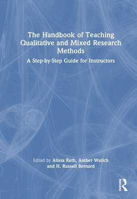 bokomslag The Handbook of Teaching Qualitative and Mixed Research Methods