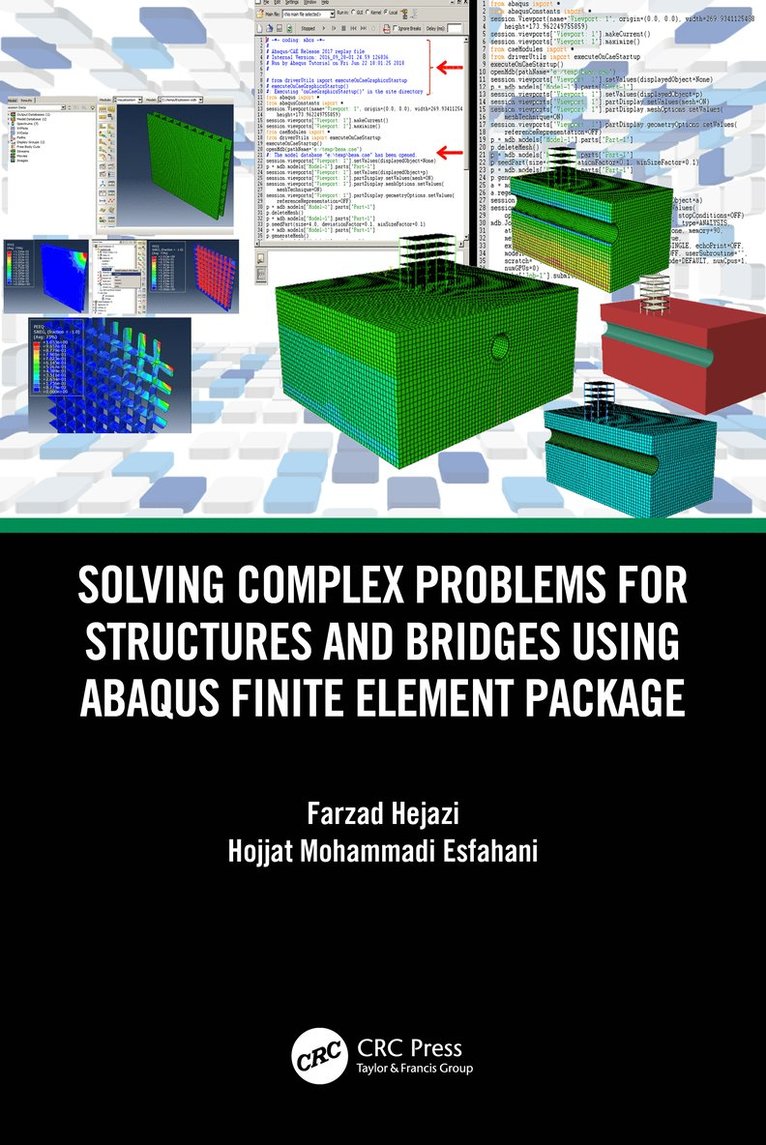 Farzad Hejazi, Hojjat Mohammadi Esfahani, United Kingdom) Hejazi, Farzad (University of Sheffield, Malaysia) Esfahani, Hojjat Mohammadi (University Putra Malaysia, Selangor - Solving Complex Problems for Structures and Bridges using ABAQUS Finite Element Package, Häftad