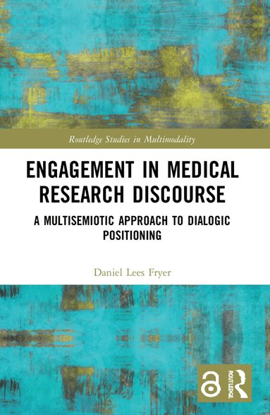 Daniel Lees Fryer - Engagement in Medical Research Discourse, Häftad