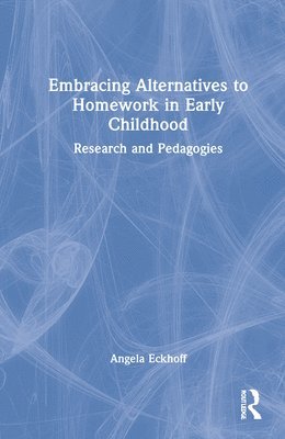 Embracing Alternatives to Homework in Early Childhood 1