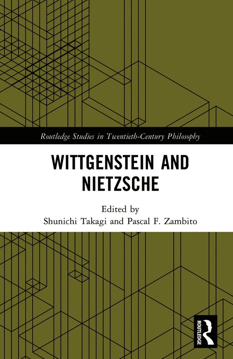 Shunichi Takagi, Pascal F. Zambito, UK) Takagi, Shunichi (University College London, Austria) Zambito, Pascal F. (University of Vienna - Wittgenstein and Nietzsche, Inbunden