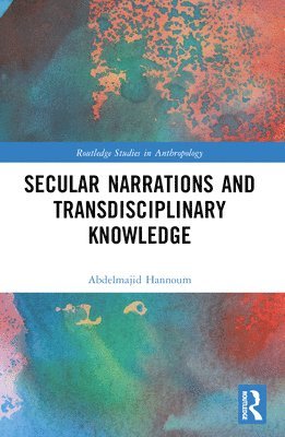 Secular Narrations and Transdisciplinary Knowledge 1