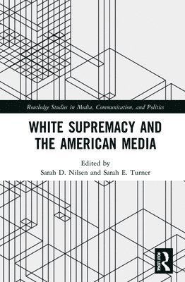 White Supremacy and the American Media 1