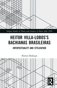 bokomslag Heitor Villa-Lobos's Bachianas Brasileiras