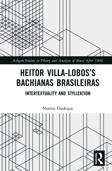 bokomslag Heitor Villa-Lobos's Bachianas Brasileiras