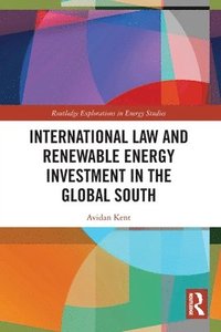 bokomslag International Law and Renewable Energy Investment in the Global South