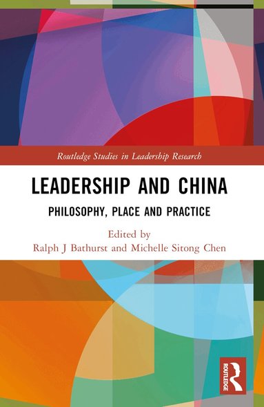 Ralph J Bathurst, Michelle Sitong Chen - Leadership and China, Häftad